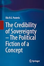 Télécharger le livre :  The Credibility of Sovereignty – The Political Fiction of a Concept