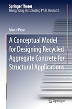 Télécharger le livre :  A Conceptual Model for Designing Recycled Aggregate Concrete for Structural Applications
