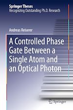 Télécharger le livre :  A Controlled Phase Gate Between a Single Atom and an Optical Photon