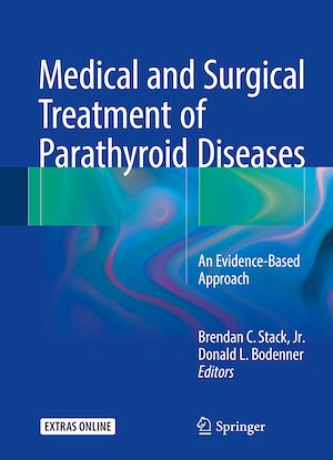 Téléchargez le livre :  Medical and Surgical Treatment of Parathyroid Diseases