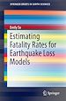 Télécharger le livre :  Estimating Fatality Rates for Earthquake Loss Models