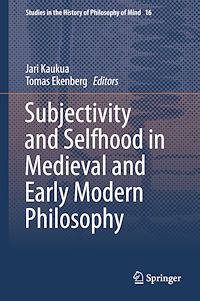 Téléchargez le livre :  Subjectivity and Selfhood in Medieval and Early Modern Philosophy