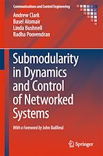 Télécharger le livre :  Submodularity in Dynamics and Control of Networked Systems