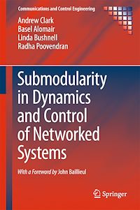 Télécharger le livre :  Submodularity in Dynamics and Control of Networked Systems