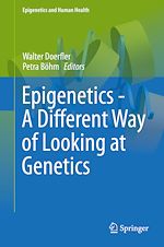 Télécharger le livre :  Epigenetics - A Different Way of Looking at Genetics