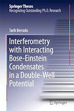Télécharger le livre :  Interferometry with Interacting Bose-Einstein Condensates in a Double-Well Potential