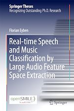 Télécharger le livre :  Real-time Speech and Music Classification by Large  Audio Feature Space Extraction
