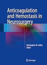 Télécharger le livre :  Anticoagulation and Hemostasis in Neurosurgery
