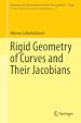 Télécharger le livre :  Rigid Geometry of Curves and Their Jacobians