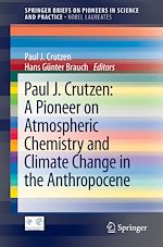 Download this eBook Paul J. Crutzen: A Pioneer on Atmospheric Chemistry and Climate Change in the Anthropocene
