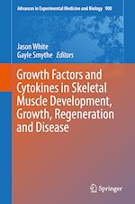 Télécharger le livre :  Growth Factors and Cytokines in Skeletal Muscle Development, Growth, Regeneration and Disease