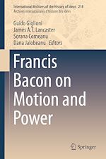 Télécharger le livre :  Francis Bacon on Motion and Power