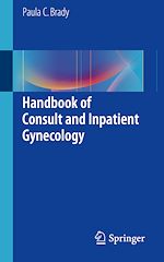 Télécharger le livre :  Handbook of Consult and Inpatient Gynecology