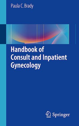 Téléchargez le livre :  Handbook of Consult and Inpatient Gynecology