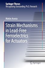 Télécharger le livre :  Strain Mechanisms in Lead-Free Ferroelectrics for Actuators