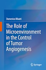 Télécharger le livre :  The Role of Microenvironment in the Control of Tumor Angiogenesis