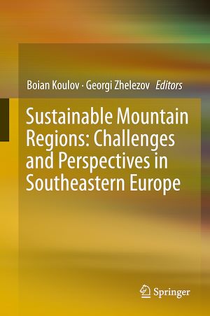 Téléchargez le livre :  Sustainable Mountain Regions: Challenges and Perspectives in Southeastern Europe