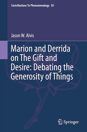 Téléchargez le livre :  Marion and Derrida on The Gift and Desire: Debating the Generosity of Things