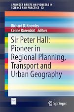 Download this eBook Sir Peter Hall: Pioneer in Regional Planning, Transport and Urban Geography