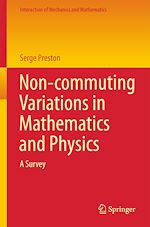 Télécharger le livre :  Non-commuting Variations in Mathematics and Physics