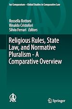 Télécharger le livre :  Religious Rules, State Law, and Normative Pluralism - A Comparative Overview
