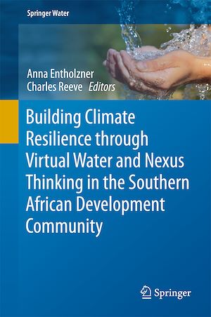 Téléchargez le livre :  Building Climate Resilience through Virtual Water and Nexus Thinking in the Southern African Development Community