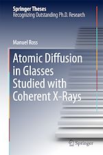 Télécharger le livre :  Atomic Diffusion in Glasses Studied with Coherent X-Rays