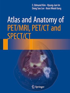 Téléchargez le livre :  Atlas and Anatomy of PET/MRI, PET/CT and SPECT/CT