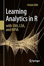 Télécharger le livre :  Learning Analytics in R with SNA, LSA, and MPIA