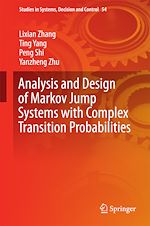 Télécharger le livre :  Analysis and Design of Markov Jump Systems with Complex Transition Probabilities