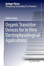Télécharger le livre :  Organic Transistor Devices for In Vitro Electrophysiological Applications