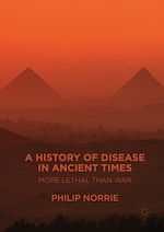 Télécharger le livre :  A History of Disease in Ancient Times