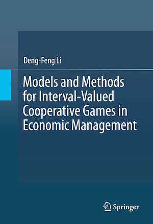 Téléchargez le livre :  Models and Methods for Interval-Valued Cooperative Games in Economic Management