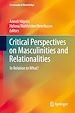 Télécharger le livre :  Critical Perspectives on Masculinities and Relationalities