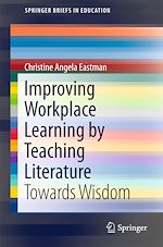 Télécharger le livre :  Improving Workplace Learning by Teaching Literature