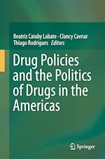 Télécharger le livre :  Drug Policies and the Politics of Drugs in the Americas
