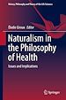 Télécharger le livre :  Naturalism in the Philosophy of Health