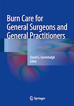 Télécharger le livre :  Burn Care for General Surgeons and General Practitioners