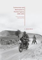 Télécharger le livre :  Communism and Nationalism in Postwar Cyprus, 1945-1955