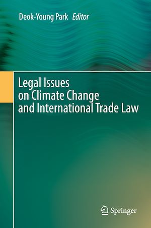 Téléchargez le livre :  Legal Issues on Climate Change and International Trade Law