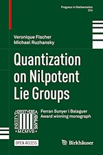 Download this eBook Quantization on Nilpotent Lie Groups