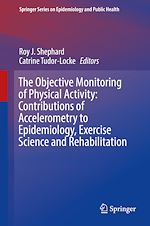 Download this eBook The Objective Monitoring of Physical Activity: Contributions of Accelerometry to Epidemiology, Exercise Science and Rehabilitation