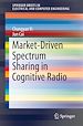Télécharger le livre :  Market-Driven Spectrum Sharing in Cognitive Radio