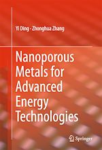Télécharger le livre :  Nanoporous Metals for Advanced Energy Technologies