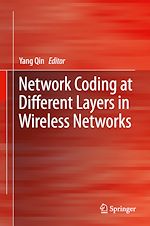 Télécharger le livre :  Network Coding at Different Layers in Wireless Networks
