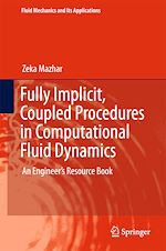 Download this eBook Fully Implicit, Coupled Procedures in Computational Fluid Dynamics