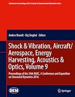 Télécharger le livre :  Shock & Vibration, Aircraft/Aerospace, Energy Harvesting, Acoustics & Optics, Volume 9
