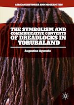 Télécharger le livre :  The Symbolism and Communicative Contents of Dreadlocks in Yorubaland