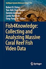 Télécharger le livre :  Fish4Knowledge: Collecting and Analyzing Massive Coral Reef Fish Video Data