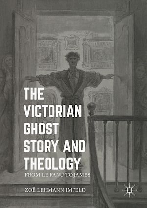 Téléchargez le livre :  The Victorian Ghost Story and Theology